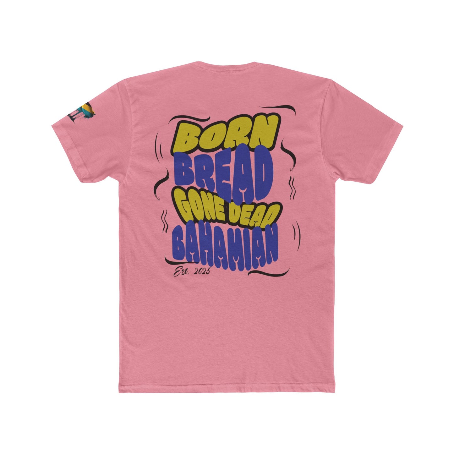 Born Bread Gone Dead Bahamian Tee