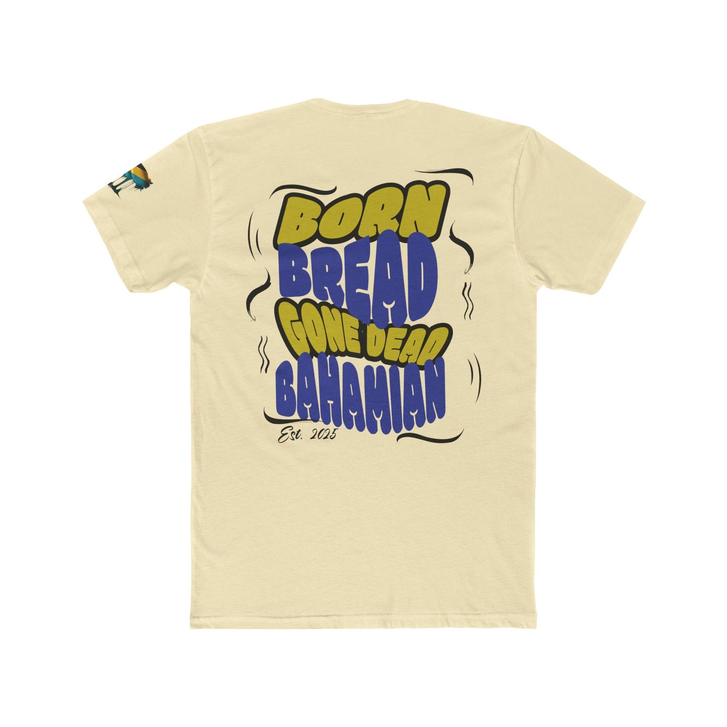 Born Bread Gone Dead Bahamian Tee